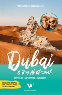Buch Cover Reiseführer Dubai & Ras Al Khaimah: Persönlich – Authentisch – Individuell | City- & Outdoor-Guide mit 68 Karten, Metroplan, Faltplan, Google-Maps-Karten, Citywalks, Food-, Streetart- & Strand-Tipps