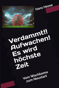 Buch Cover Verdammt!! Aufwachen! Es wird höchste Zeit