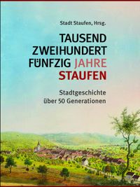 Buch Cover Tausendzweihundertfünfzig Jahre Staufen