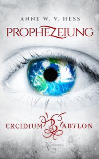 Buch Cover Prophezeiung - Excidium Babylon