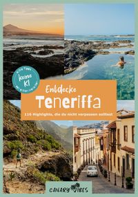 Buch Cover Teneriffa Reiseführer: Entdecke Teneriffa – 116 Highlights, die du nicht verpassen solltest
