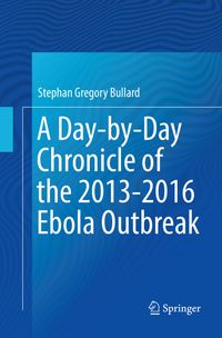 Buch Cover A Day-by-Day Chronicle of the 2013-2016 Ebola Outbreak