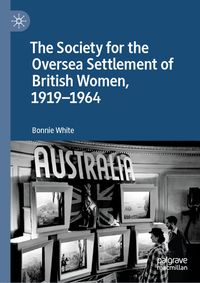 Buch Cover The Society for the Oversea Settlement of British Women, 1919-1964