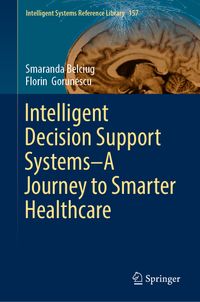 Buch Cover Intelligent Decision Support Systems—A Journey to Smarter Healthcare