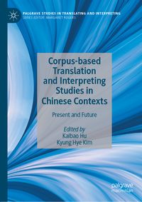 Buch Cover Corpus-based Translation and Interpreting Studies in Chinese Contexts