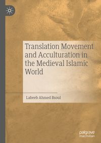 Buch Cover Translation Movement and Acculturation in the Medieval Islamic World