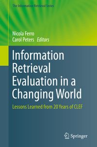 Buch Cover Information Retrieval Evaluation in a Changing World