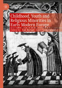 Buch Cover Childhood, Youth and Religious Minorities in Early Modern Europe