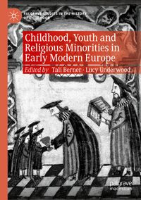 Buch Cover Childhood, Youth and Religious Minorities in Early Modern Europe