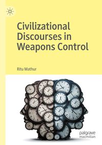 Buch Cover Civilizational Discourses in Weapons Control