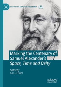 Buch Cover Marking the Centenary of Samuel Alexander's Space, Time and Deity