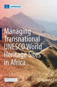 Buch Cover Managing Transnational UNESCO World Heritage sites in Africa