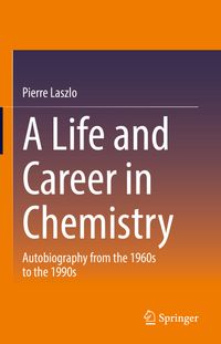 Buch Cover A Life and Career in Chemistry