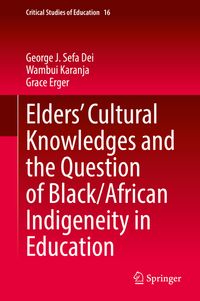 Buch Cover Elders’ Cultural Knowledges and the Question of Black/ African Indigeneity in Education