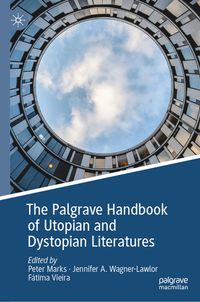 Buch Cover The Palgrave Handbook of Utopian and Dystopian Literatures