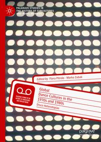 Buch Cover Global Dance Cultures in the 1970s and 1980s
