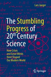 Buch Cover The Stumbling Progress of 20th Century Science