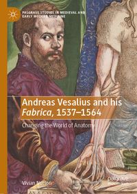 Buch Cover Andreas Vesalius and his Fabrica, 1537-1564