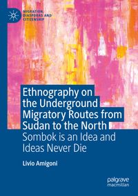 Buch Cover Ethnography on the Underground Migratory Routes from Sudan to the North