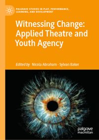 Buch Cover Witnessing Change: Applied Theatre and Youth Agency
