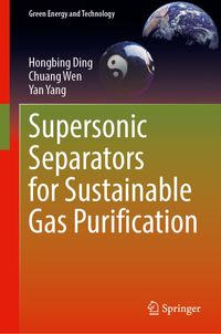 Buch Cover Supersonic Separators for Sustainable Gas Purification