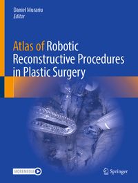 Buch Cover Atlas of Robotic Reconstructive Procedures in Plastic Surgery