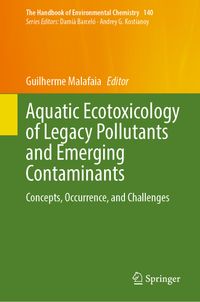 Buch Cover Aquatic Ecotoxicology of Legacy Pollutants and Emerging Contaminants