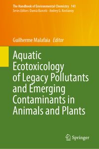 Buch Cover Aquatic Ecotoxicology of Legacy Pollutants and Emerging Contaminants in Animals and Plants