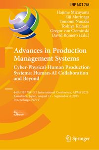 Buch Cover Advances in Production Management Systems. Cyber-Physical-Human Production Systems: Human-AI Collaboration and Beyond