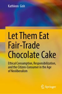 Buch Cover Let Them Eat Fair-Trade Chocolate Cake
