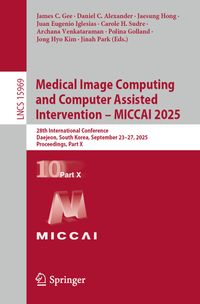 Buch Cover Medical Image Computing and Computer Assisted Intervention – MICCAI 2025