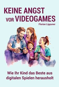 Buch Cover Keine Angst vor Videogames