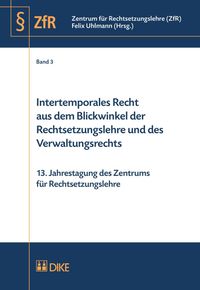 Buch Cover Intertemporales Recht aus dem Blickwinkel der Rechtsetzungslehre und des Verwaltungsrechts