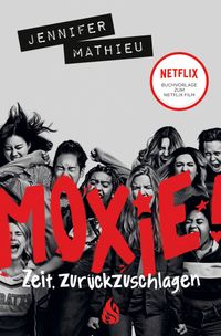 Buch Cover Moxie. Zeit, zurückzuschlagen