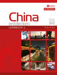 Buch Cover China entdecken - Lehrbuch 1 (überarbeitete Neuauflage)