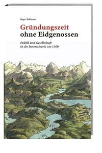 Buch Cover Gründungszeit ohne Eidgenossen