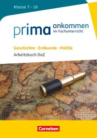 Buch Cover Prima ankommen - Im Fachunterricht - Geschichte, Erdkunde, Politik: Klasse 7-10