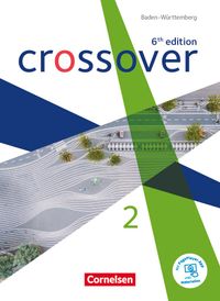 Buch Cover Crossover - 6th edition Baden-Württemberg - Band 2 - Jahrgangsstufe 12/13