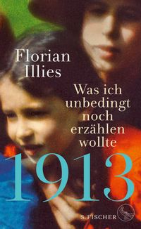 Buch Cover 1913 – Was ich unbedingt noch erzählen wollte