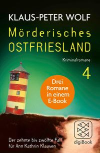 Buch Cover Mörderisches Ostfriesland IV. Ann Kathrin Klaasens zehnter bis zwölfter Fall in einem E-Book