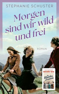 Buch Cover Morgen sind wir wild und frei