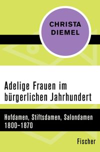 Buch Cover Adelige Frauen im bürgerlichen Jahrhundert