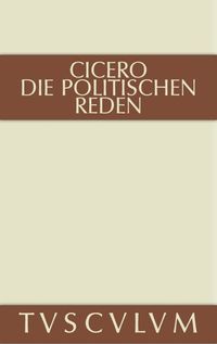 Buch Cover Marcus Tullius Cicero: Die politischen Reden / Marcus Tullius Cicero: Die politischen Reden. Band 2