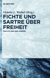 Buch Cover Fichte und Sartre über Freiheit