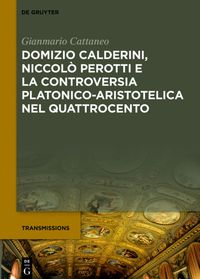 Buch Cover Domizio Calderini, Niccolò Perotti e la controversia platonico-aristotelica nel Quattrocento
