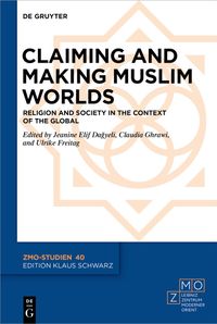 Buch Cover Claiming and Making Muslim Worlds