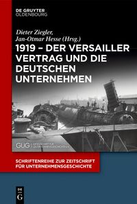 Buch Cover 1919 – Der Versailler Vertrag und die deutschen Unternehmen