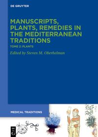 Buch Cover Tome 2: Plants. Botany, Gardens, ›Materia medica‹, Ethnopharmacology