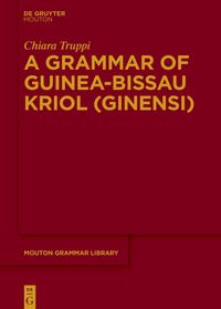 Buch Cover A Grammar of Guinea-Bissau Kriol (Ginensi)