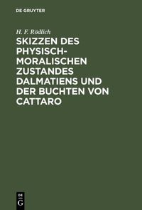 Buch Cover Skizzen des physisch-moralischen Zustandes Dalmatiens und der Buchten von Cattaro